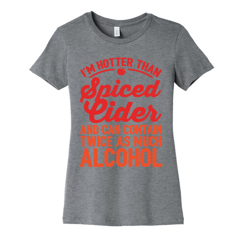 Hotter Than Spiced Cider Womens T-Shirt