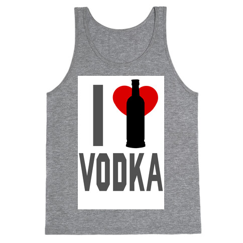 I <3 Vodka (Tank) Tank Top