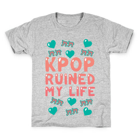Kpop Ruined My Life Kids T-Shirt