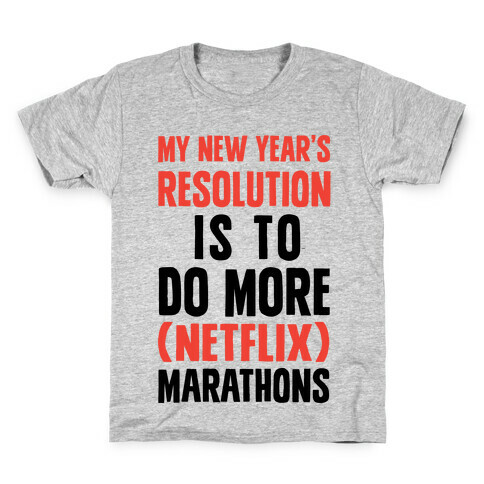 My New Year's Resolution Is To Do More Netflix Marathons Kids T-Shirt