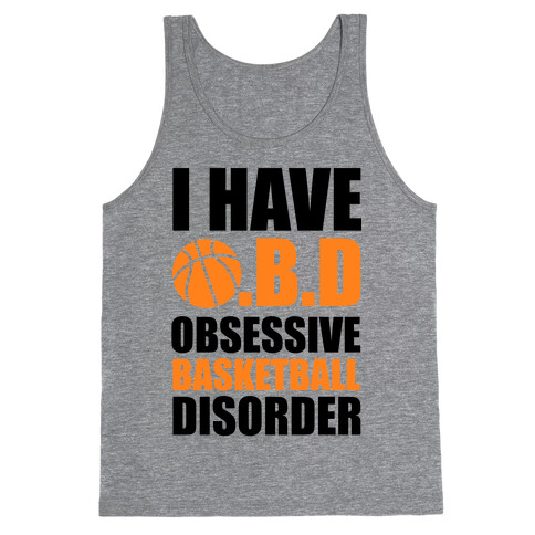 I Have O.B.D. Obsessive Basketball Disorder Tank Top