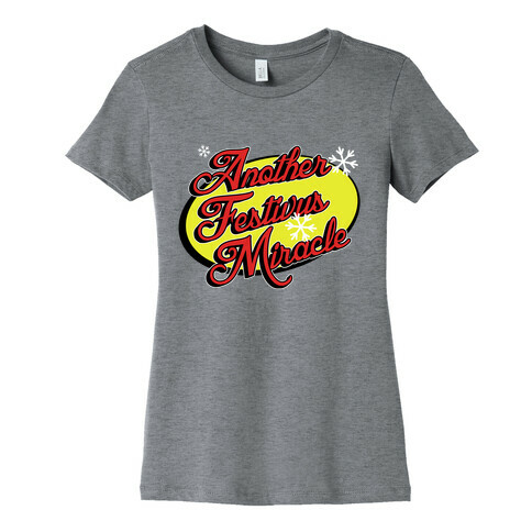 Another Festivus Miracle Womens T-Shirt