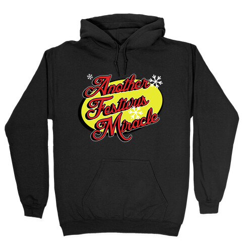 Another Festivus Miracle Hooded Sweatshirt