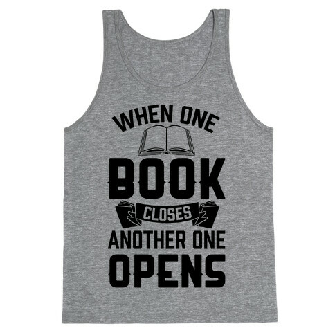 When One Book Closes Another One Opens Tank Top
