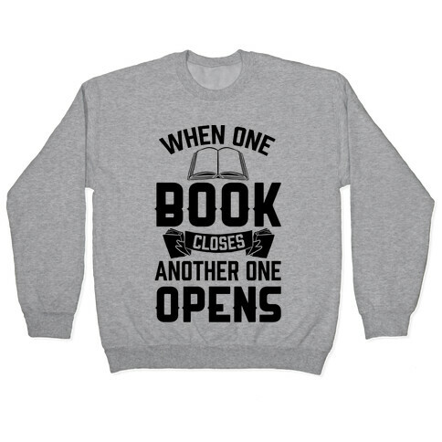 When One Book Closes Another One Opens Pullover