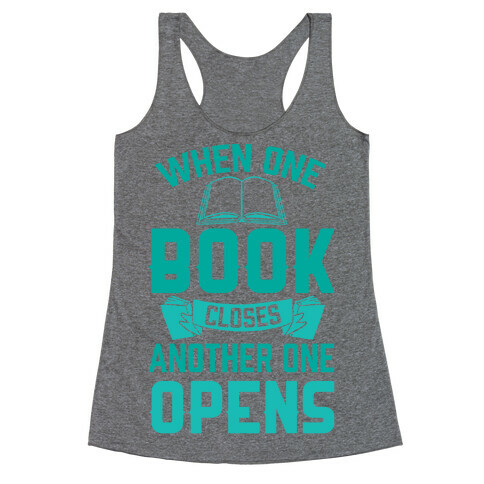 When One Book Closes Another One Opens Racerback Tank Top