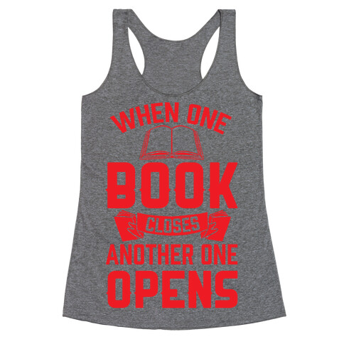 When One Book Closes Another One Opens Racerback Tank Top