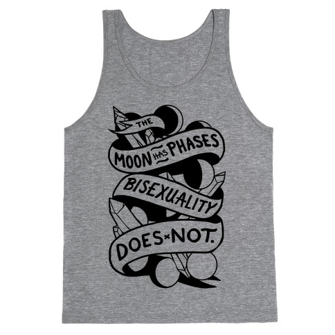 The Moon Has Phases, Bisexuality Does Not Tank Top