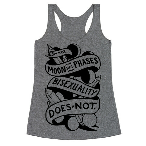 The Moon Has Phases, Bisexuality Does Not Racerback Tank Top