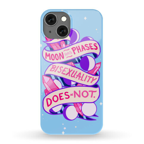 The Moon Has Phases, Bisexuality Does Not Phone Case