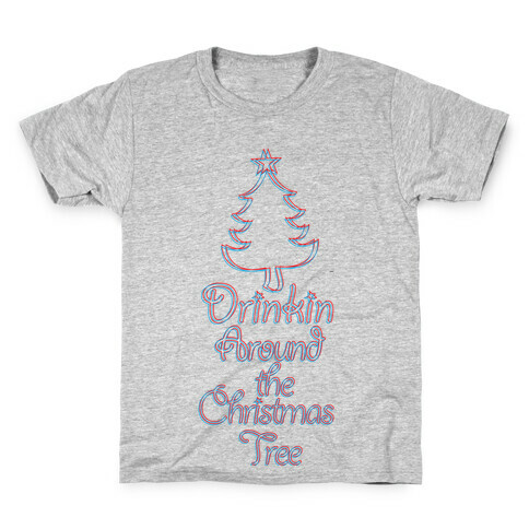 Drinkin Around the Christmas Tree Kids T-Shirt