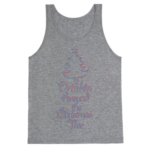 Drinkin Around the Christmas Tree Tank Top