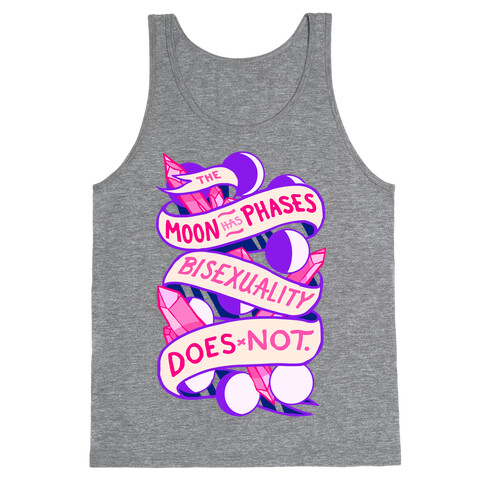 The Moon Has Phases, Bisexuality Does Not Tank Top