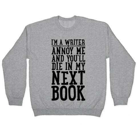 I'm A Writer Pullover