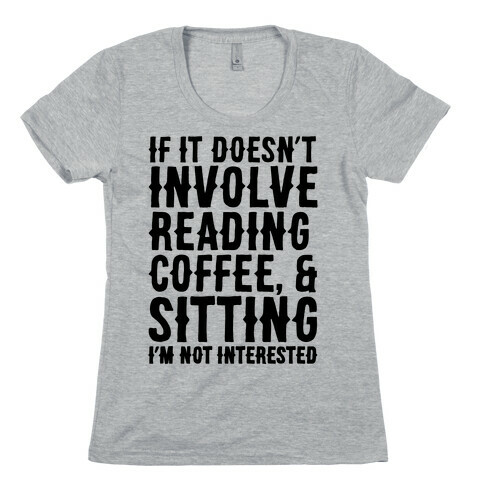 Reading, Coffee and Sitting Womens T-Shirt