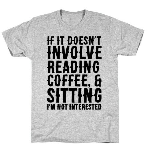 Reading, Coffee and Sitting T-Shirt