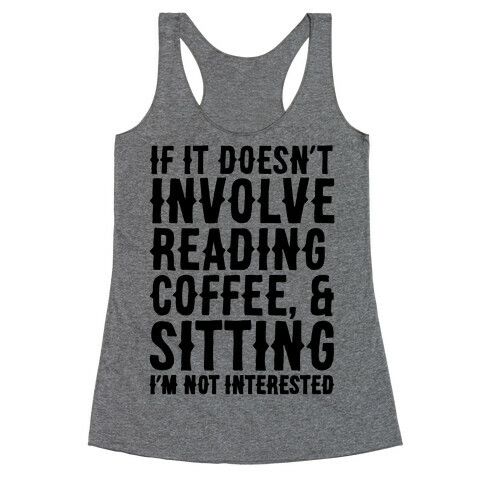 Reading, Coffee and Sitting Racerback Tank Top