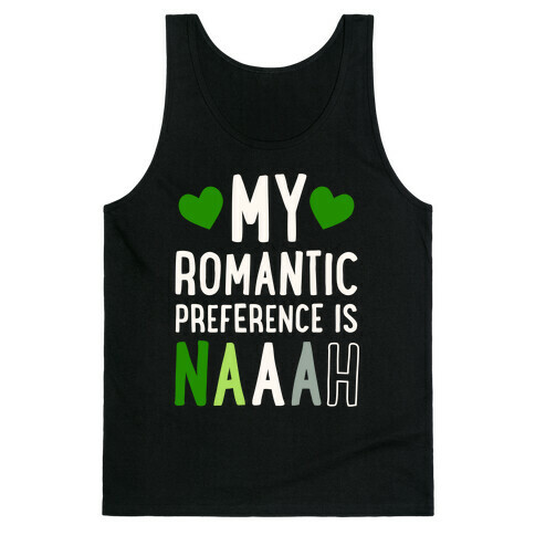 My Romantic Preference Is Naaah Tank Top