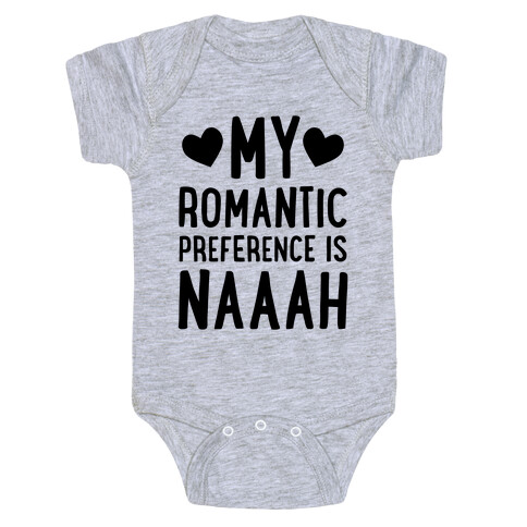 My Romantic Preference Is Naaah Baby One-Piece