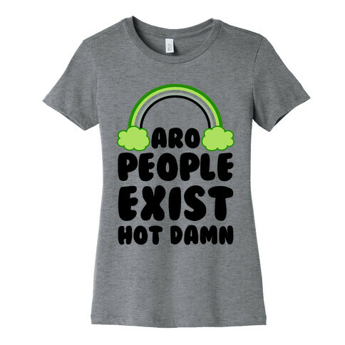 Aro People Exist Hot Damn Womens T-Shirt