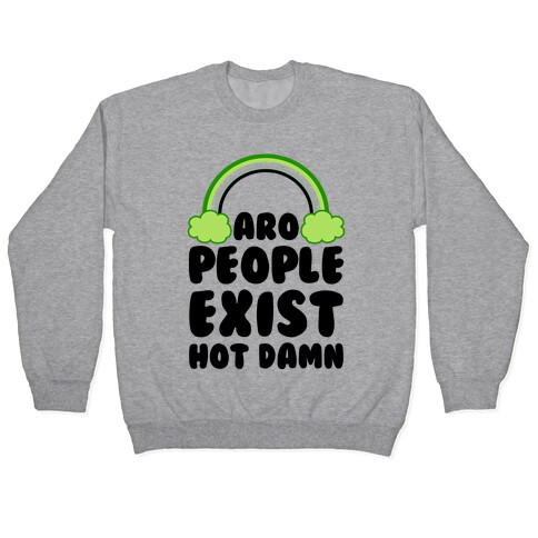 Aro People Exist Hot Damn Pullover