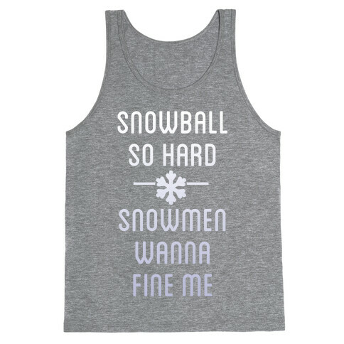 Snowball So Hard (Dark) Tank Top