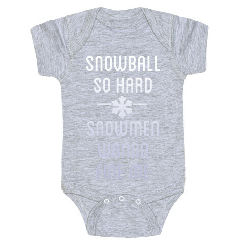 Snowball So Hard (Dark) Baby One-Piece