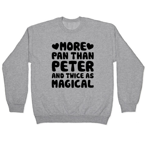 More Pan Than Peter And Twice As Magical Pullover