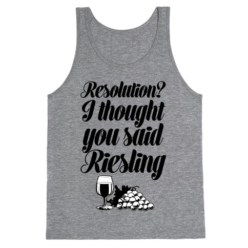 I Thought You Said Riesling Tank Top