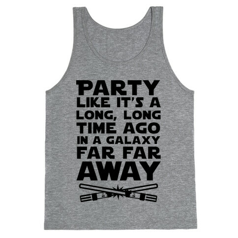 Party Like it's a Galaxy Far Far Away Tank Top