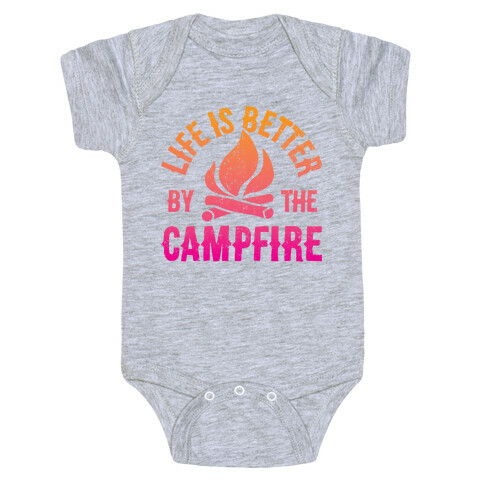 Life Is Better By The Campfire Baby One-Piece