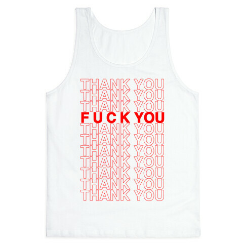Thank You, F*ck You Take Out Plastic Bag Tank Top