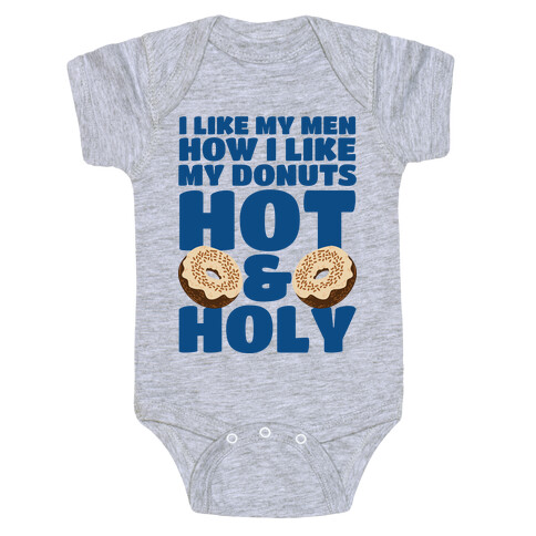 I Like My Men How I Like My Donuts: Hot and Holy Baby One-Piece