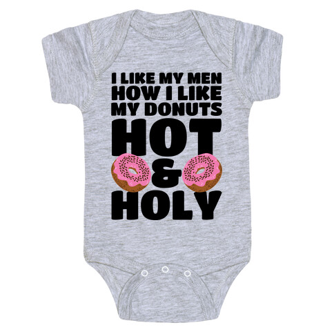 I Like My Men How I Like My Donuts: Hot and Holy Baby One-Piece