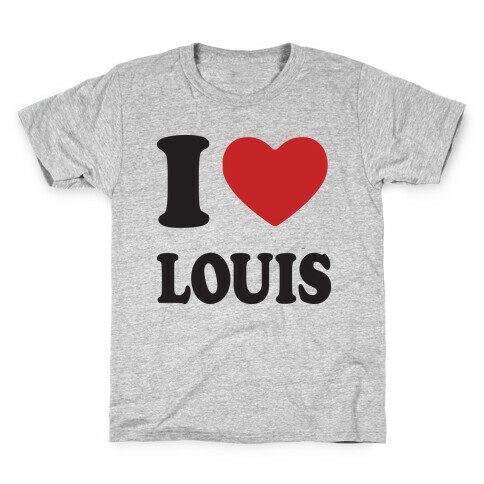 I Love Louis Kids T-Shirt