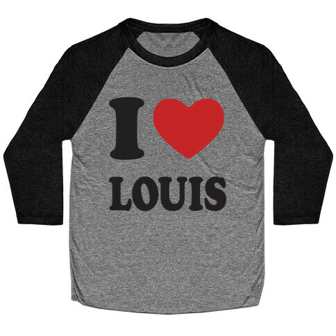 I Love Louis Baseball Tee