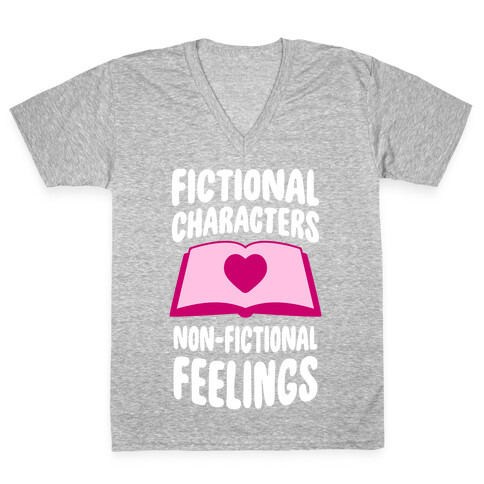 Fictional Characters, Non-Fictional Feelings V-Neck Tee Shirt