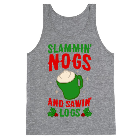 Slammin' Nogs And Sawin' Logs Tank Top