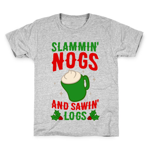 Slammin' Nogs And Sawin' Logs Kids T-Shirt