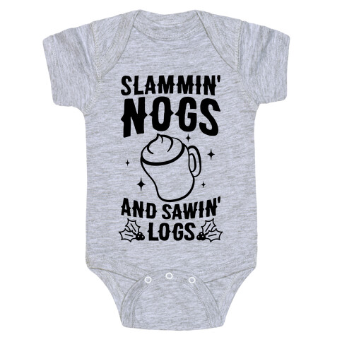 Slammin' Nogs And Sawin' Logs Baby One-Piece