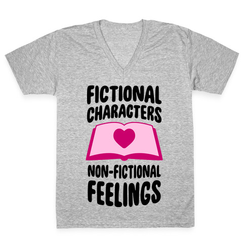 Fictional Characters, Non-Fictional Feelings V-Neck Tee Shirt