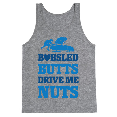 Bobsled Butts Drive Me Nuts Tank Top