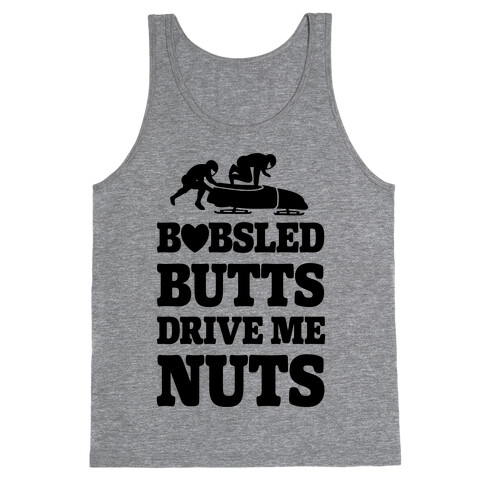 Bobsled Butts Drive Me Nuts Tank Top