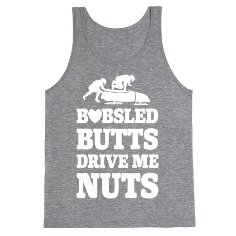 Bobsled Butts Drive Me Nuts Tank Top