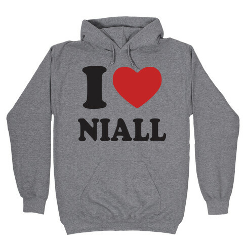I Love Niall Hooded Sweatshirt