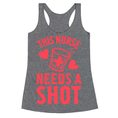 This Nurse Needs A Shot Racerback Tank Top