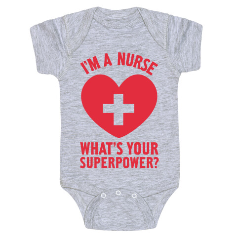 I'm a Nurse, What's Your Superpower? Baby One-Piece
