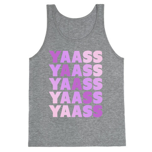 Yaass! Tank Top