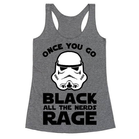 Once You Go Black the Nerds Rage Racerback Tank Top