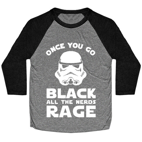 Once You Go Black the Nerds Rage Baseball Tee